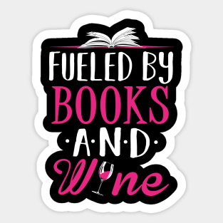 Fueled by Books and Wine Sticker